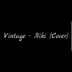 Vintage - Niki Zefanya (Cover)