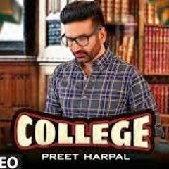 Preet Harpal Full Song College Nick Dhammu Team(dglatespunjabisongs2019)