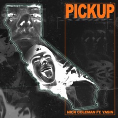 Pickup (feat. Yasin)
