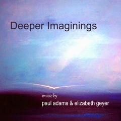 Deeper Imaginings