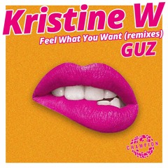 Kristine W - Feel What You Want (Guz Remix) [Champion Records] [MI4L.com]