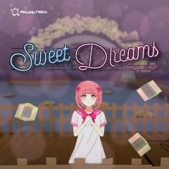 Sweet Dreams VIP [F/C Sweet Dreams]