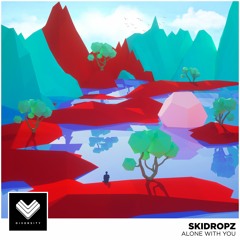 SkiDropz - Alone With You