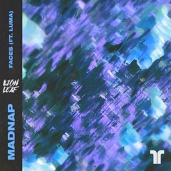 Madnap, Luma - Faces (LIONLEAF FLIP) [FREE DOWNLOAD]