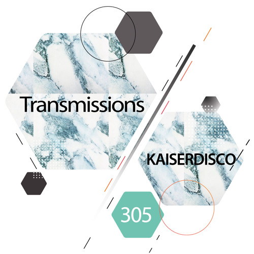 Transmissions 305 with Kaiserdisco