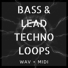 BASS & LEAD TECHNO LOOPS (SAMPLE PACK WAV/MIDI)