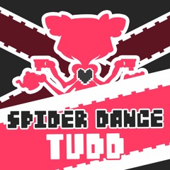Undertale ~ Spider Dance [Tudd Remix]