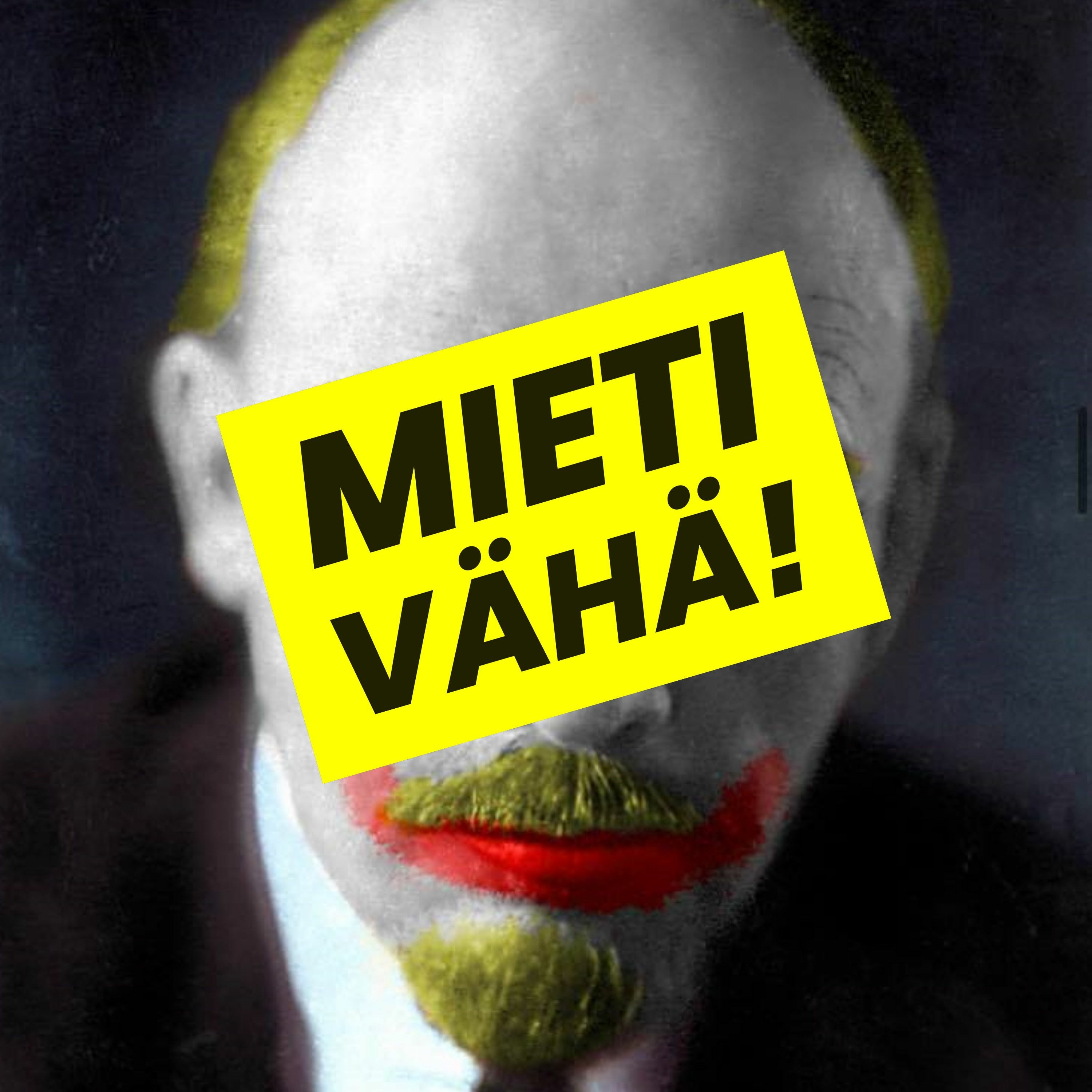 MIETI VÄHÄ!