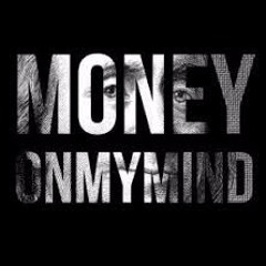 Money On My Mind (Prod. certibeats)
