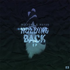 ENG008 - Melysma & Mayan - Holding Back