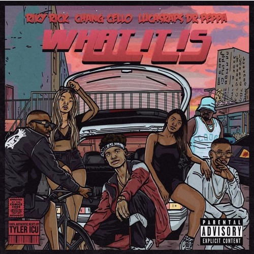 Dr Peppa x Chang Cello x Lucasraps x Riky Rick - What It Is