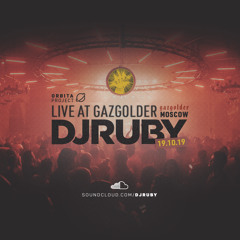 DJ Ruby Live at Gazgolder, Moscow Russia 19-10-19