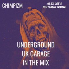 UNDERGROUND UK GARAGE - ALEX LEE'S BIRTHDAY SET - NEW UKG IN THE MIX
