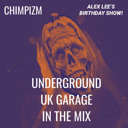UNDERGROUND UK GARAGE - ALEX LEE'S BIRTHDAY SET - NEW UKG IN THE MIX