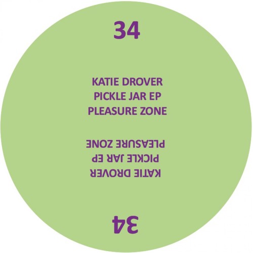 PLZ034 - Katie Drover - Pickle Jar EP(PLEASURE ZONE)