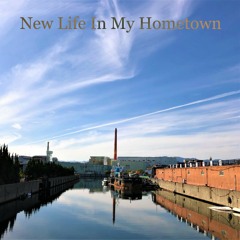 New Life In My Hometown