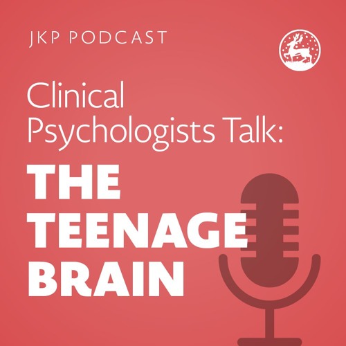 The Incredible Teenage Brain - Listen to Bettina Hohnen & Jane Gilmour