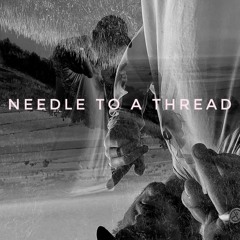 Needle To A Thread