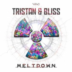 Tristan & BLiSS - Meltdown