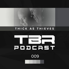 The Techburst Podcast 009 - Thick As Thieves