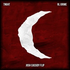 TNGHT - Acrylics (RL Grime Edit) [Josh Cassidy Flip]