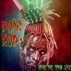 Dope D.O.D. - Give Me Your Life