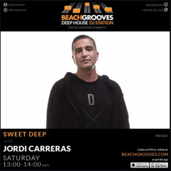 JORDI CARRERAS - Sweet Deep 52 for Beach Grooves Radio