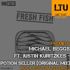 Premiere: Michael Beggs Ft. Justin Kuritzkes - Potion Seller (Original Mix) | Rock Bottom Records