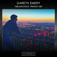 Gareth Emery - 'Melancholic Trance' Mix