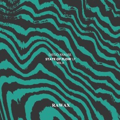 RAWAX - S00.2 - Diego Krause - State Of Flow Vol. 2 (RAWAX)