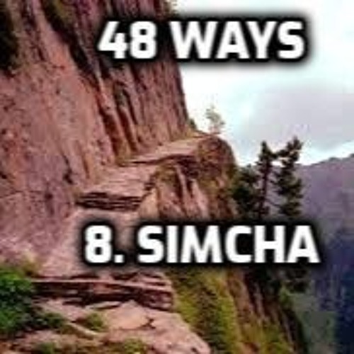 The 48 Ways to Truth: Simcha