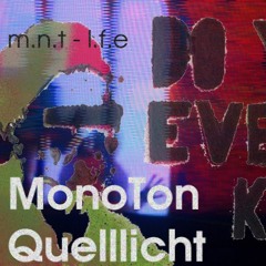 QUELLLICHT - MonoTon