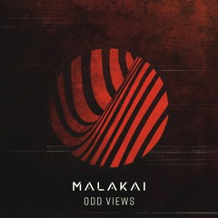 MALAKAI - Odd Views