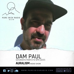 Dam Paul - Pure Ibiza Radio FM97.2 - Auralism Radio Show - 19 10 19