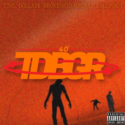 Listen to T!NE - 40องศา Ft.Dollar$,Brokenkid,Mr.Goat