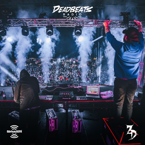 #122 Deadbeats Radio with Zeds Dead