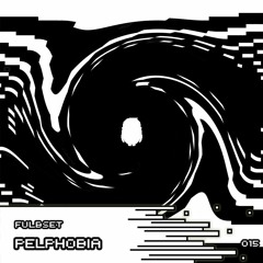 Fulbset - Pelphobia [FREE DOWNLOAD]