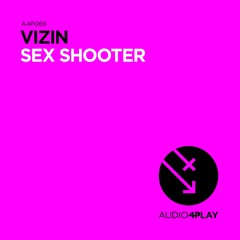 Vizin - Sex Shooter ( Ronald Rosenouff Remix )