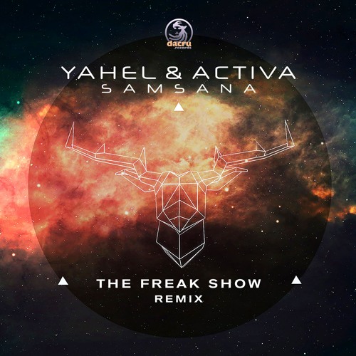 Yahel & Activa - Samsana (The Freak Show Rmx)