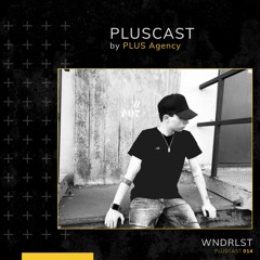 PLUSCAST #014 - WNDRLST