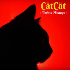 CätCät - "Phénix" Mixtape