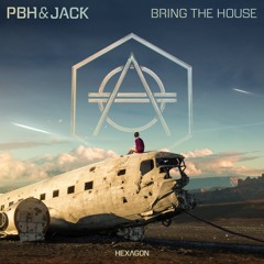 PBH & Jack - Bring The House