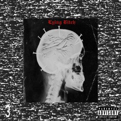 LYING BITCH (prod. WASSUPDAWG)