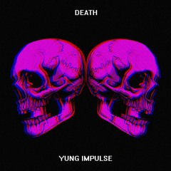 yung impulse(" death ")