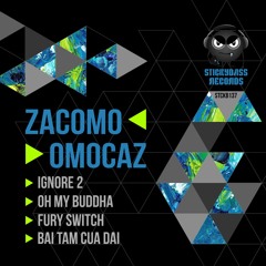 ZACOMO OMOCAZ - FURY SWITCH EP **OUT NOW**