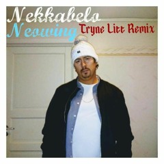 Nekkabelo - Tryne Litt (Neowing Mix)