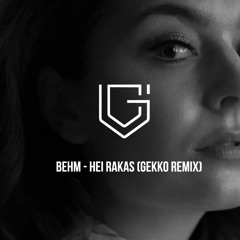 BEHM - Hei Rakas (Gekko Remix)
