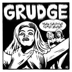 Grudge - "When Christine Comes Around (Demo)"