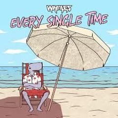 Every Single Time (Rework) - Whales x Kronus