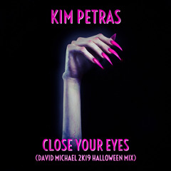 Kim Petras - Close Ur Eyes (David Michael 2K19 Halloween Mix)